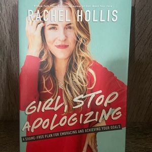 Girl, Stop Apologizing by Rachel Hollis